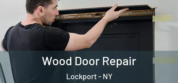 Wood Door Repair Lockport - NY